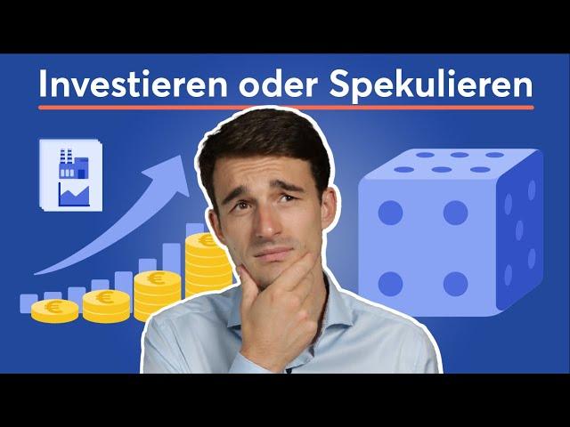 Spekulieren oder Investieren? - Was macht am meisten Sinn?