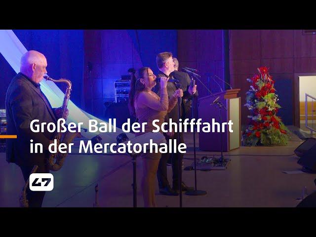 STUDIO 47 .live | GROSSER BALL DER SCHIFFFAHRT IN DER MERCATORHALLE