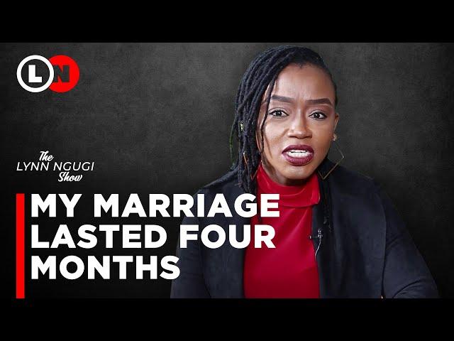 I bought my own ring, financed our wedding and the marriage is over after 120 days | Lynn Ngugi Show