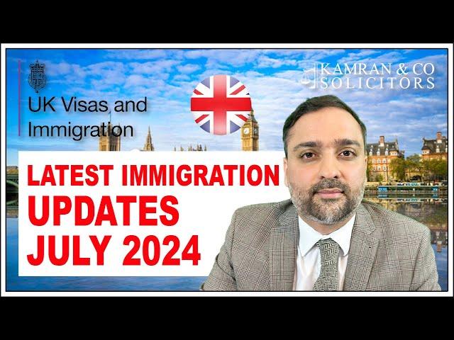 Latest UK Immigration Updates July 2024