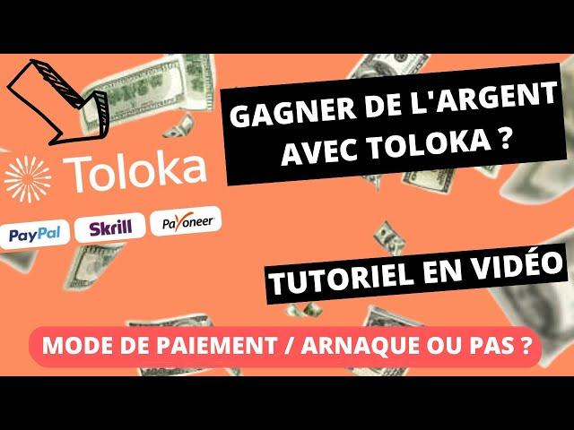 Comment gagner de l'argent en ligne avec TOLOKA ? [Fonctionnement, mode de paiement, arnaque ou pas]