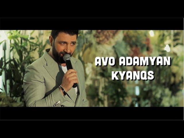Avo Adamyan - Kyanqs | Official Music Video | 2021