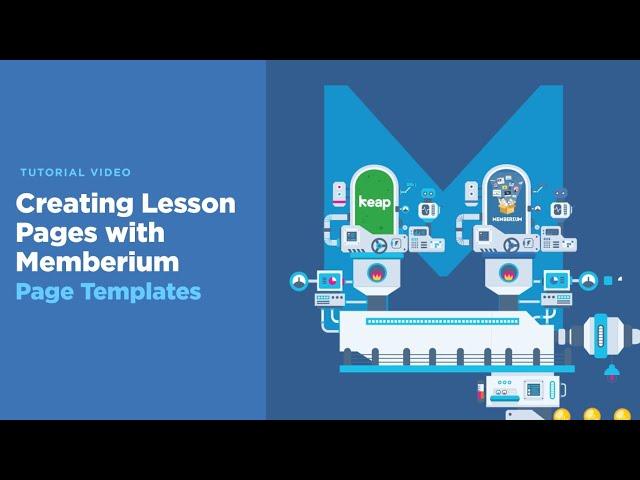 How to Quickly Create Lesson Pages Using Memberium’s Page Templates