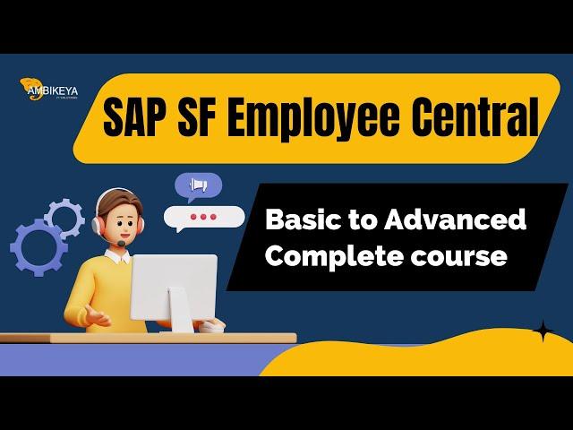 SAP SF Employee Central (Basic to Advanced Complete course) || Best SAP Training || Ambikeya