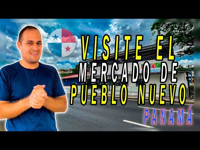 DESCUBRE el nuevo mercado de pueblo nuevo en PANAMÁ