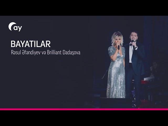 Brilliant Dadaşova və Rəsul Əfəndiyev BAYATILAR