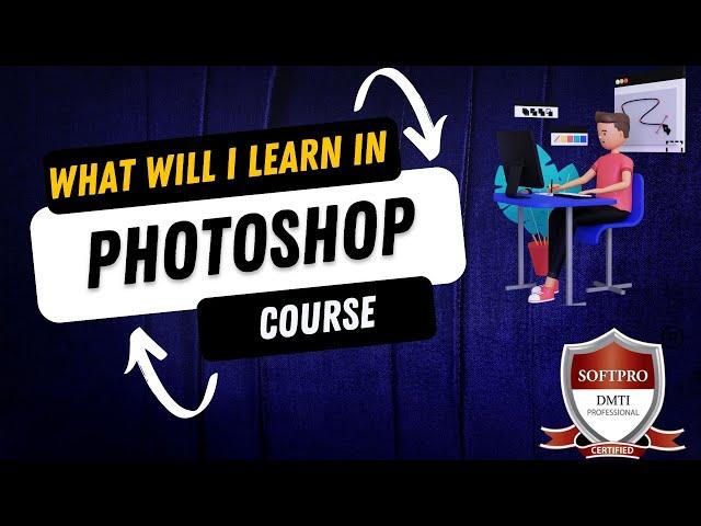 How to learn Photoshop? What will I learn in Photoshop? What is Photoshop Syllabus & course content?