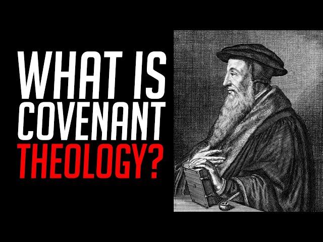 What is Covenant Theology?