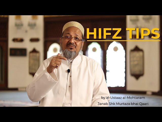 Hifz Tips by al-Ustaaz al-Mohtaram Janab Shk Murtaza bhai Qaari