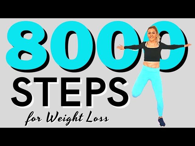 8000 STEPSFast Walking for Weight LossHigh Calorie Burn Steady State CardioSTEPS WORKOUT