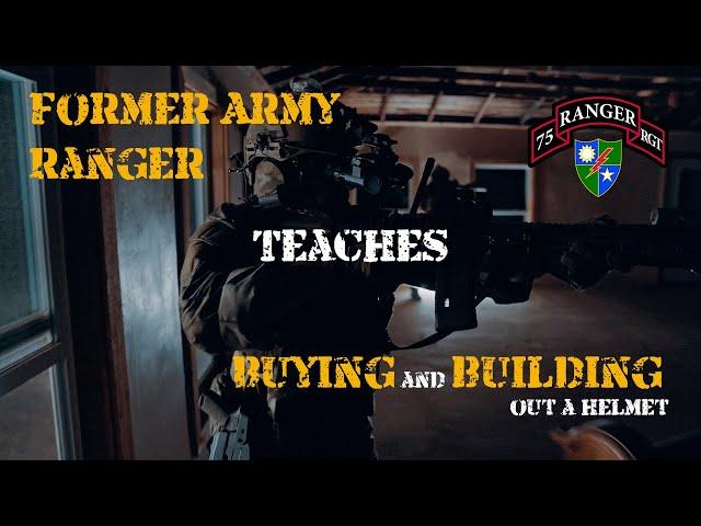 Former Army Ranger Discusses Purchasing and Setting Up Your First Helmet