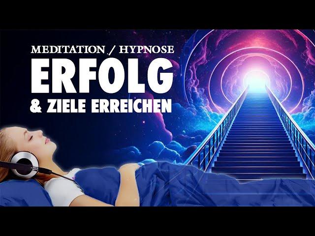 Erfolg und Ziele erreichen - Meditation zum Entspannen und Einschlafen