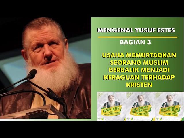 Yusuf Estes kalah debat tentang Kitab dan Ketuhanan jadi tertarik pada Islam