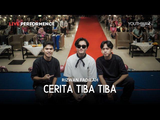 Rizwan Fadilah - Cerita Tiba Tiba | Live Session at YouthWaveFest 2024