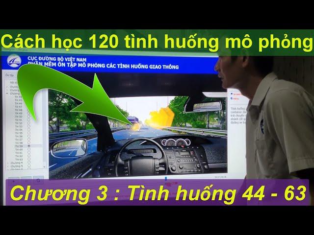 Cách học 120 tình huống mô phỏng ( Chương 3 : Tình huống 44 - 63 ) - Thầy Tâm