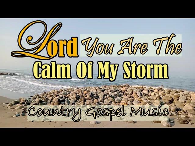 CALM OF MY STORM/Country Gospel Music