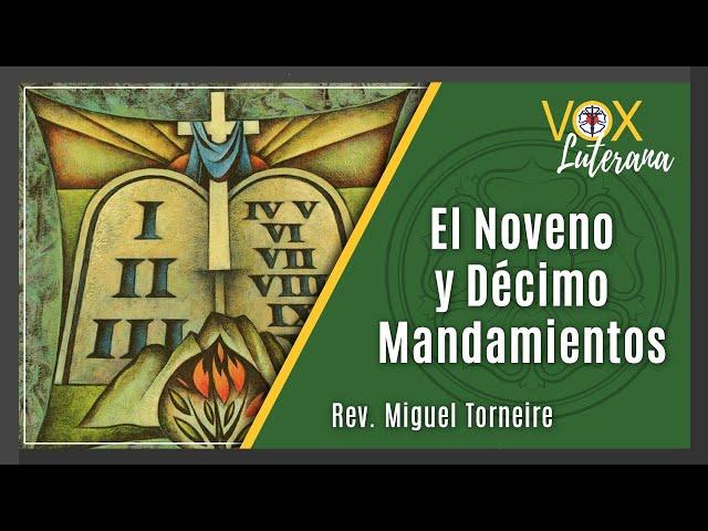 El Noveno y El Décimo Mandamientos - 24º Video