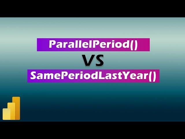 DAX Functions: ParallelPeriod() vs. SamePeriodLastYear() - Explained with Examples | MiTutorials