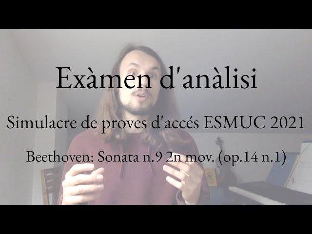 Exàmen d'anàlisi ESMUC simulacre 2021 || Beethoven Sonata n.9 op.14 n.1