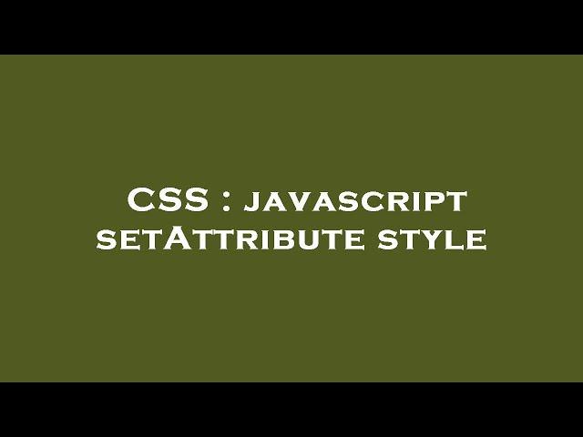 CSS : javascript setAttribute style