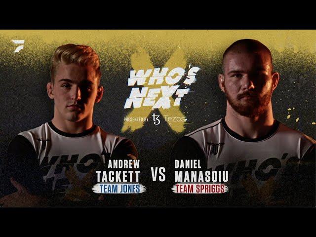 Andrew Tackett vs. Daniel Manasoiu | Who's Next (Season 1, Round 2)