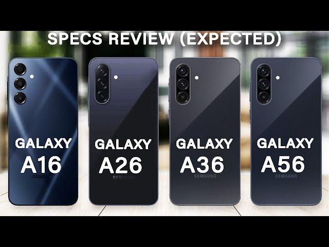 Samsung Galaxy A16 Vs Galaxy A26 Vs Galaxy A36 Vs Galaxy A56 Specs Review