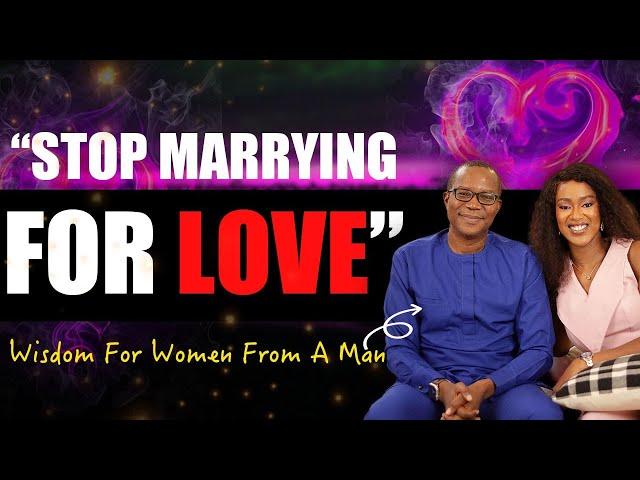 "Stop Marrying For Love, Your Relationships Should Be Transactional" - Wisdom For Women From a Man.