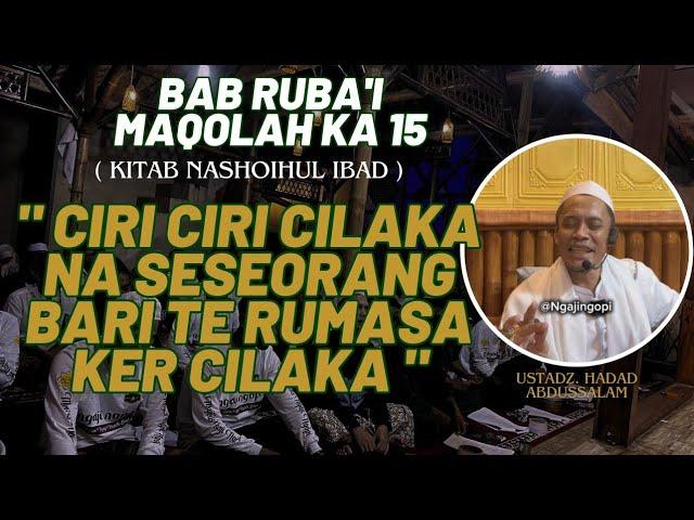 MAQOLAH 15 " CIRI CILAKANA SESEORANG " BAB RUBA'I KITAB NASHOIHUL IBAD