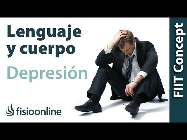 Depresión - Lenguaje y cuerpo.