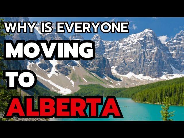 10 Reasons Why is Everyone Moving to Alberta, Canada