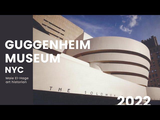 Guggenheim Museum NYC 2022 what you can see