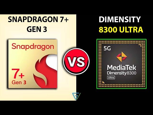  Snapdragon 7+ Gen 3 Vs Dimensity 8300 Ultra | Which Is Better? |  Snapdragon 7+ Gen 3