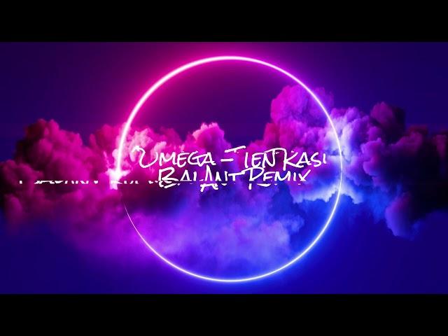 Omega  - Ten Rasi (BalAnt Remix)