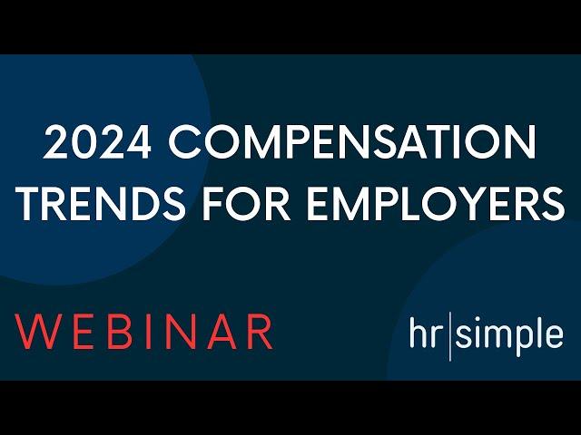 2024 Compensation Trends for Employers