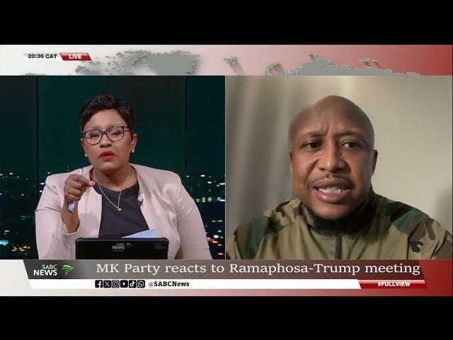 SA-US Relations | MK Party reacts to Ramaphosa -Trump meeting