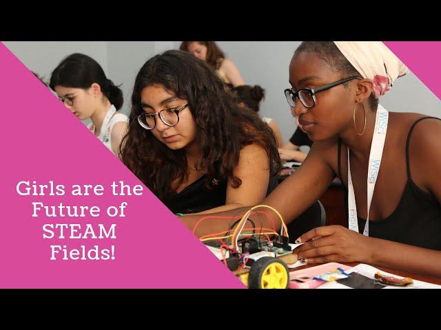 Girls are the future of STEAM fields!