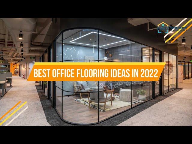Best Office Flooring Ideas In 2022 | 5 Worthy Office Flooring Ideas