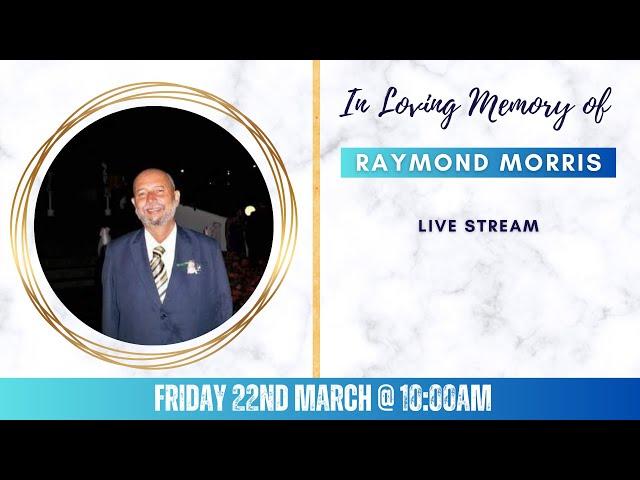 Celebrating the life of Raymond Morris