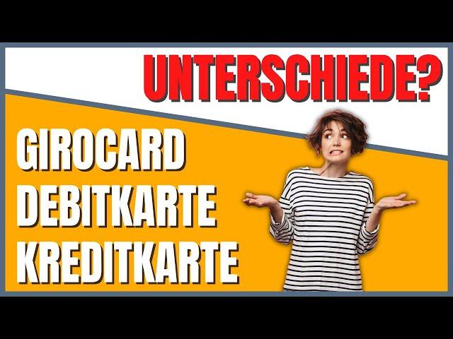 Girocard, Debitkarte vs. Kreditkarte - Alles Wichtige!