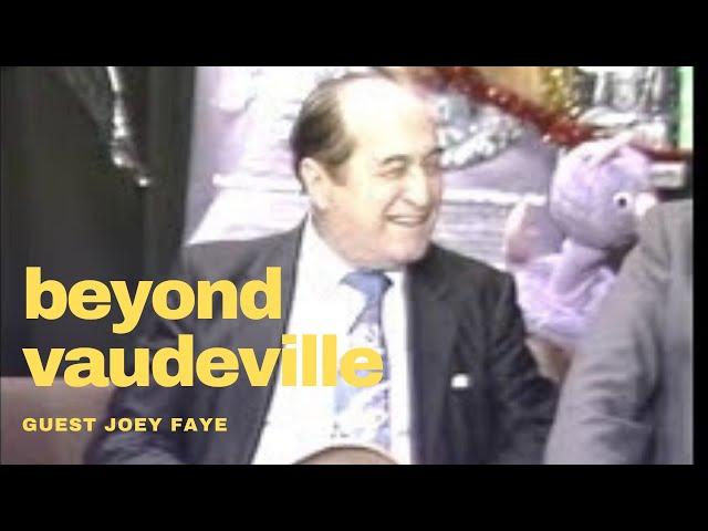 BEYOND VAUDEVILLE EP 49 Joey Faye Oddville Public Access