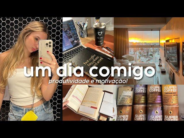 UM DIA COMIGO | rotina produtiva & saudável