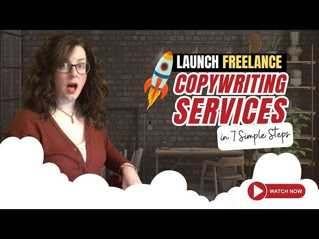 How to Launch Freelance Copywriting Services in 7 Easy Steps