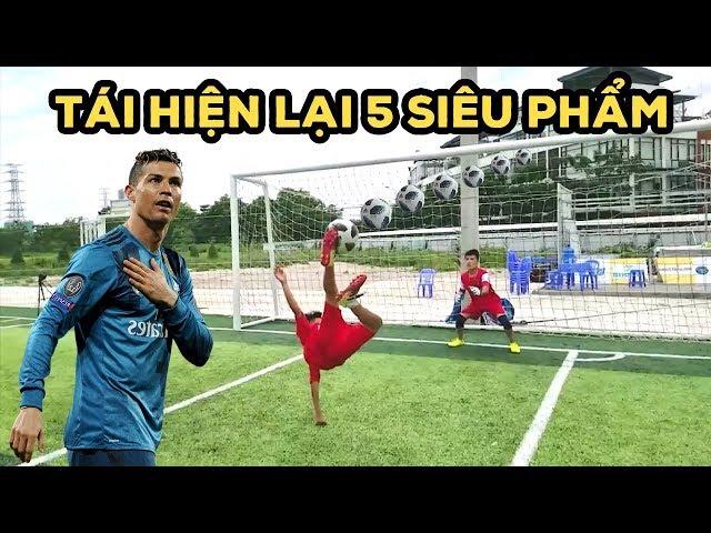 Thử Thách Bóng Đá tái hiện 5 siêu phẩm của Ronaldo , Quang Hải U23 Việt Nam và các cầu thủ thế giới