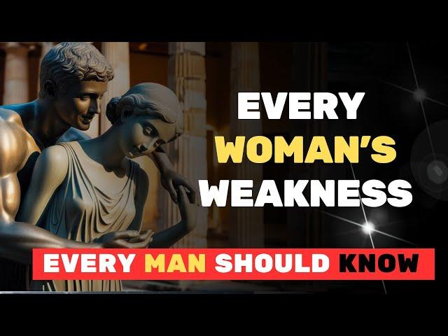 TOP 10 WOMEN'S WEAKNESSES THAT EVERY MAN SHOULD KNOW! STOICISM, FEMALE PSYCHOLOGY.