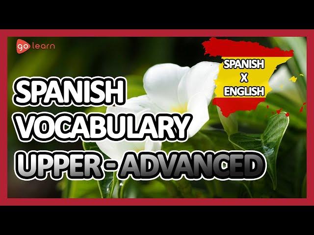 Learn Spanish |Part 16: Spanish Vocabulary Upper-advanced | Golearn