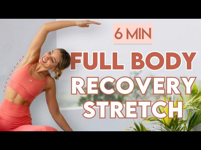 FULL BODY RECOVERY STRETCH  Muscle Pain Prevention | 6 min Cool Down