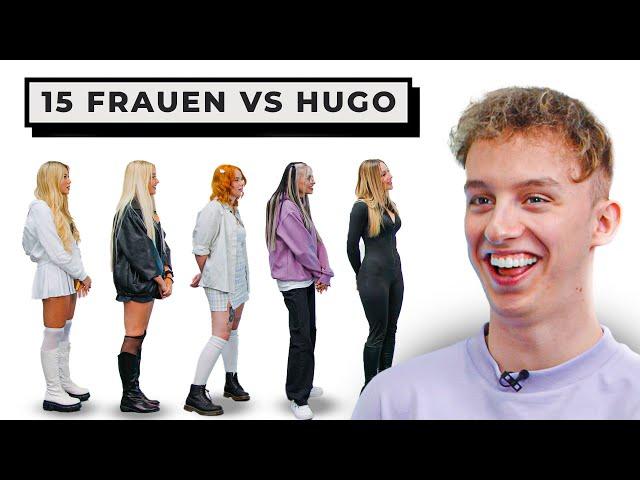 15 FRAUEN vs. @LetsHugo !