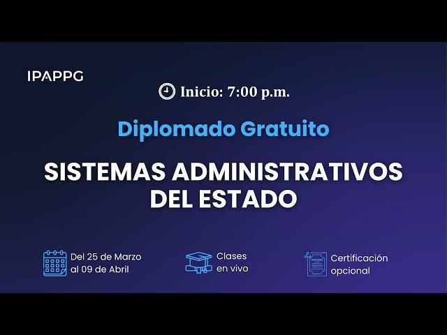 DIPLOMADO GRATUITO DE SISTEMAS ADMINSITRATIVOS DEL ESTADO: SIAF-RP, SIGA-MEF Y SEACE 3.0 SESIÓN 1