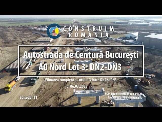 Autostrada de Centură București #A0 Nord Lot 3 | Complet | #CCECC | 2025.03.06