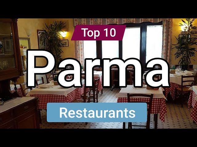 Top 10 Restaurants to Visit in Parma | Italy - English